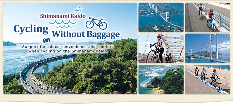 Shimanami Kaido Cycling Without Baggage. Preparing for renewal. Prices and partners are subject to change.If you have any questions, please contact us.